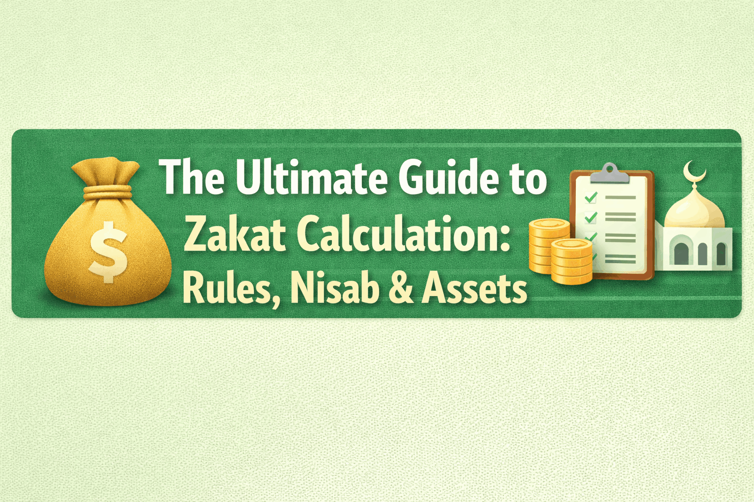 The Ultimate Guide to Zakat Calculation: Rules, Nisab & Assets (2025)